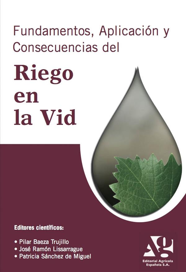 Fundamentos, aplicación y consecuencias del riego en la vid